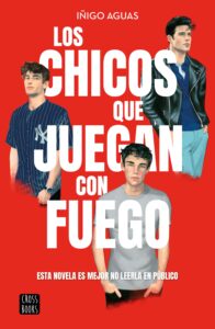 Los chicos que juegan con fuego de Iñigo Aguas pdf