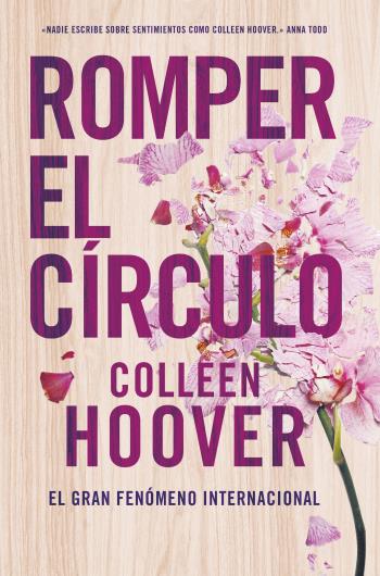 Romper el círculo - Colleen Hoover Romper el círculo - Colleen Hoover