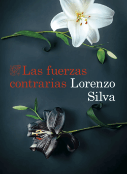 Las fuerzas contrarias de Lorenzo Silva pdf