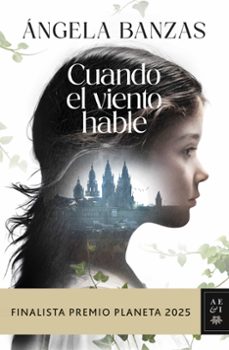 cuando el viento hable (finalista premio planeta 2025) ejemplar f irmado por la autora-angela banzas-8432715192886